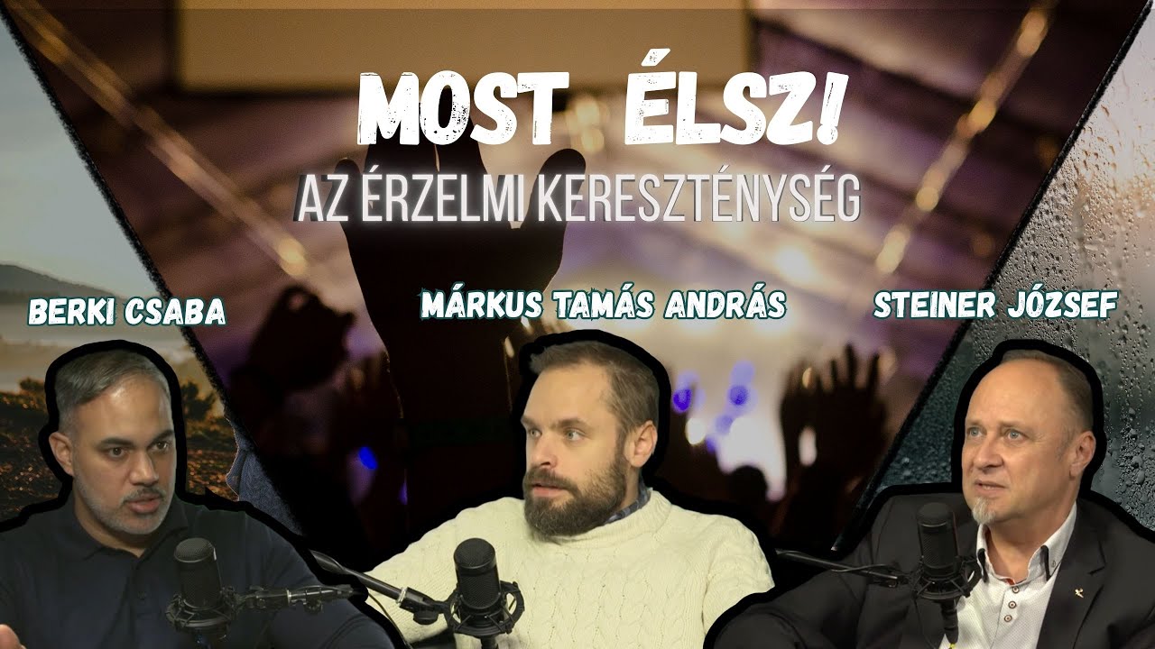 MOST ÉLSZ❗#46 -  Az érzelmi kereszténység / Steiner József és Márkus Tamás András