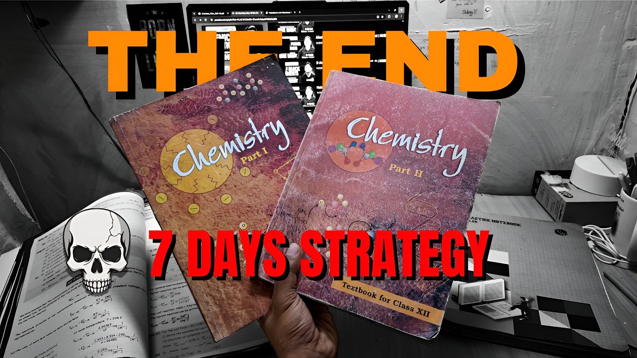 The END of CHEMISTRY in 7 Days ☠️ | 12th Boards Comeback Plan