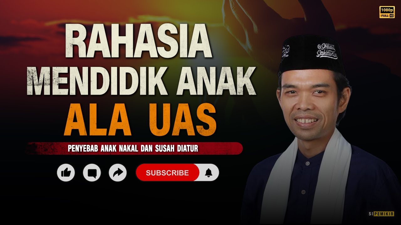 9 Tahapan Mendidik Anak dalam Islam | Kajian Ustadz Abdul Somad