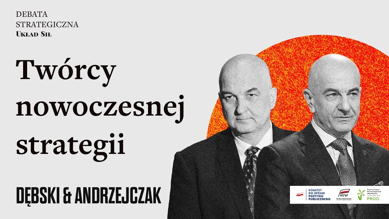 Gen. Rajmund Andrzejczak, prof. Sławomir Dębski - Tw&oacute;rcy nowoczesnej strategii