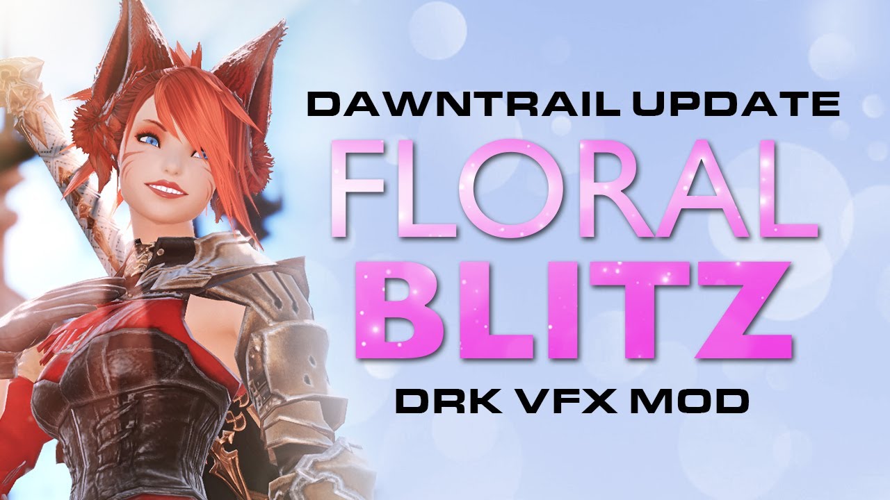 Floral Blitz - Dawntrail Update (Floral Mod for DRK) Animation & VFX for FFXIV