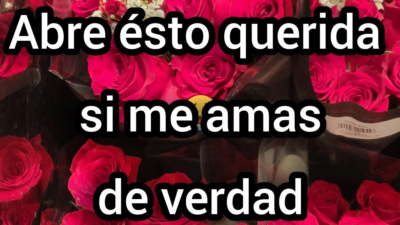 Buenos dias TE AMO TE CONFESARE UN SECRETO HOY aBRE ESTO