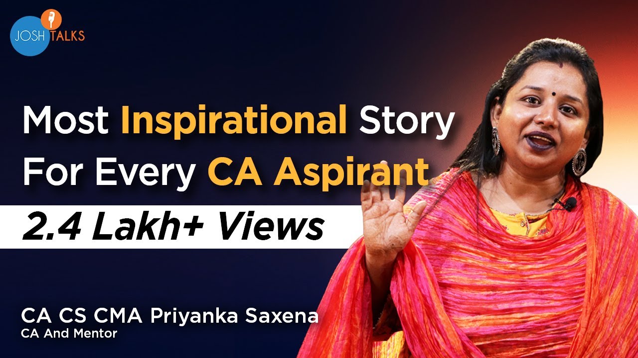 How The Power Of Perseverance Made Me A CA | CA CS CMA Priyanka Saxena | Josh Talks