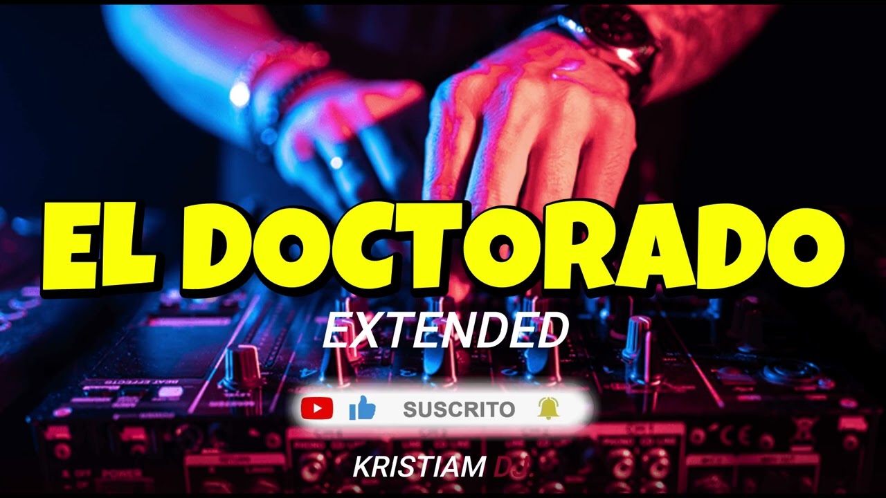TONY DIZE - EL DOCTORADO (extended remix) KRISTIAM DJ.