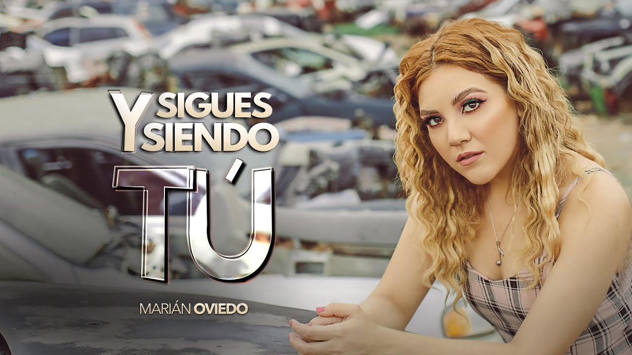 Y sigues siendo tú - Marián Oviedo