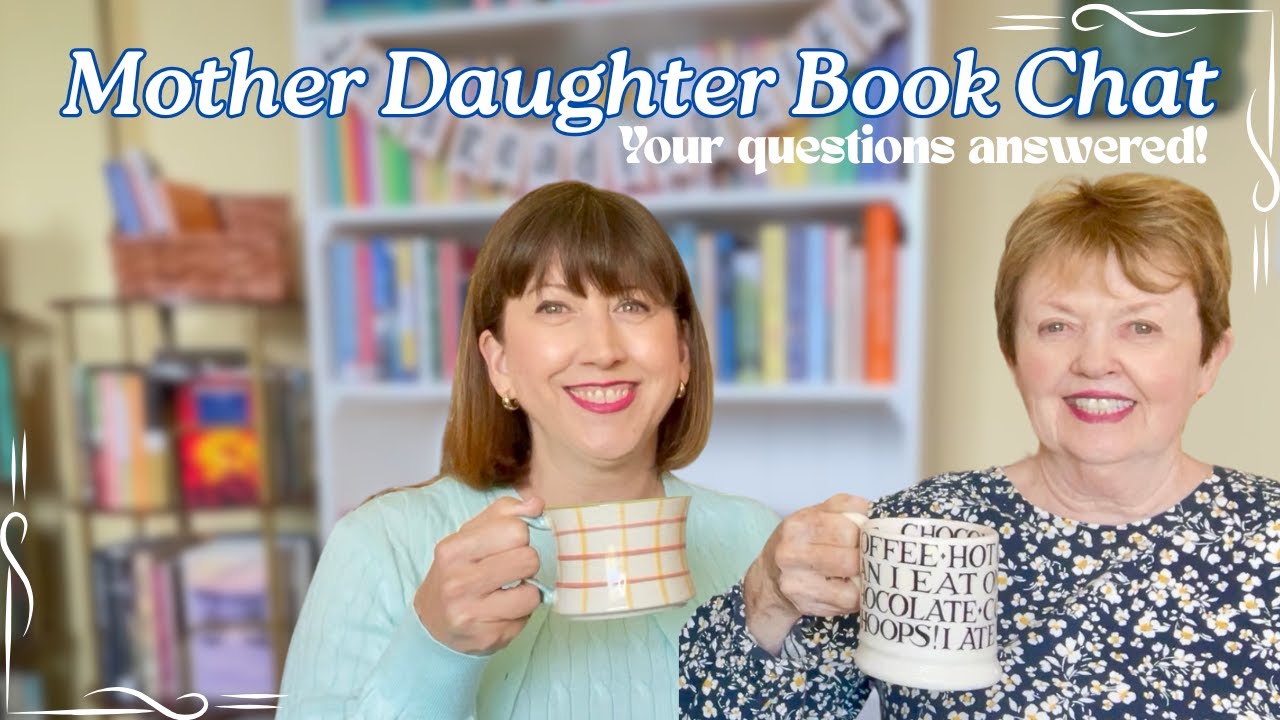 Mother Daughter Book Chat || We Answer ALL Your Questions!