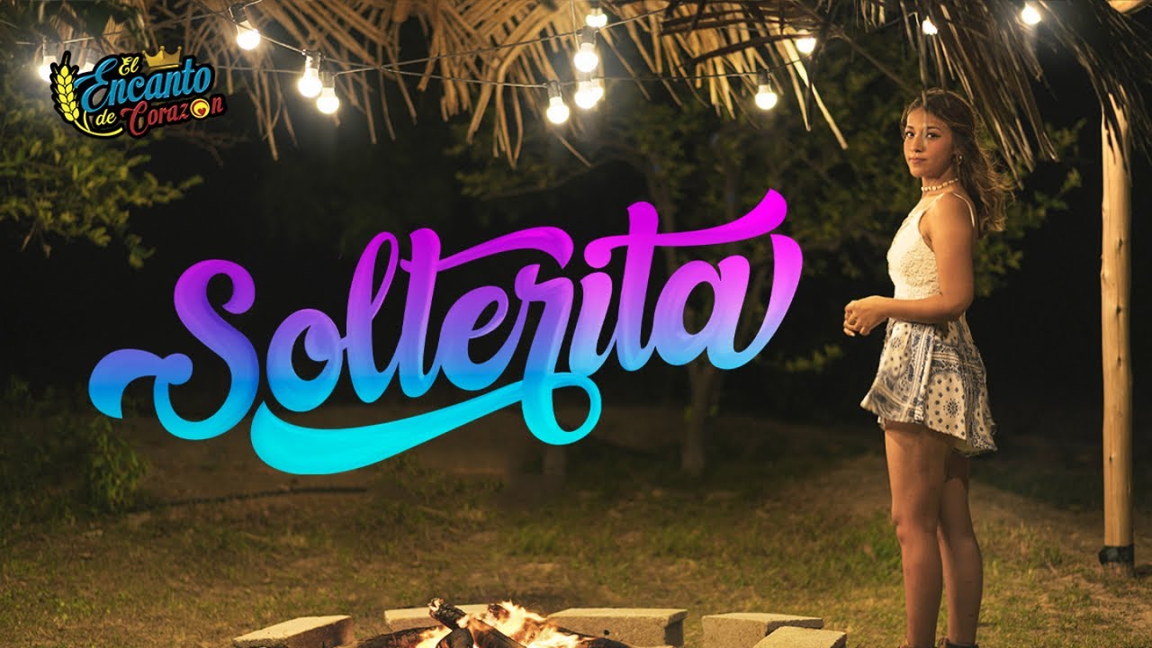 El Encanto de Corazón - Solterita