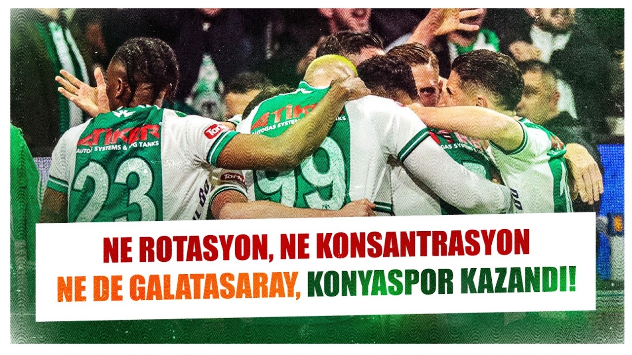Konyaspor 2-0 Galatasaray | Varsa Yoksa Osimhen! | Fenerbahçe ve Juventus Umutlandı!