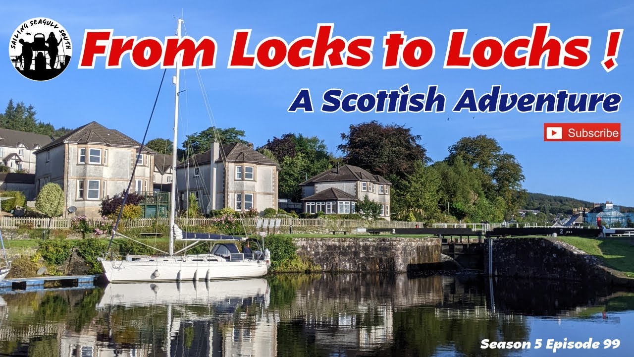 From Locks to Lochs - A Scottish Sailing Adventure