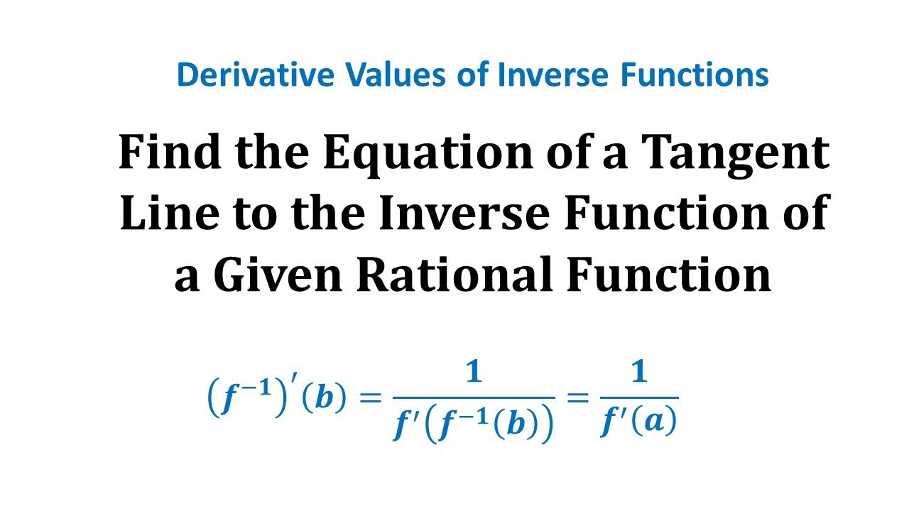 Find the Equation of a Tangent Line to the Inverse Function of a Given Rational Function