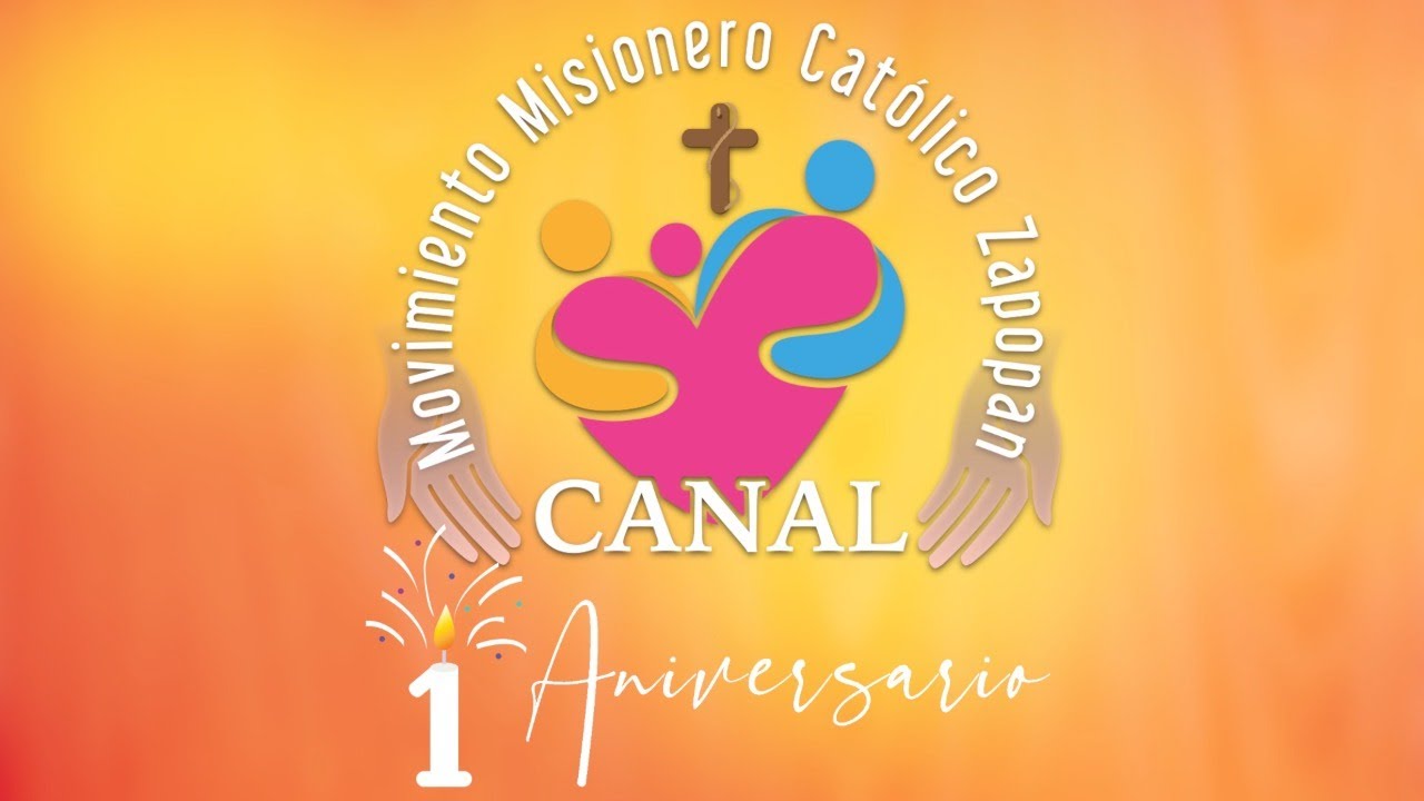 Primer Aniversario Canal Misionero