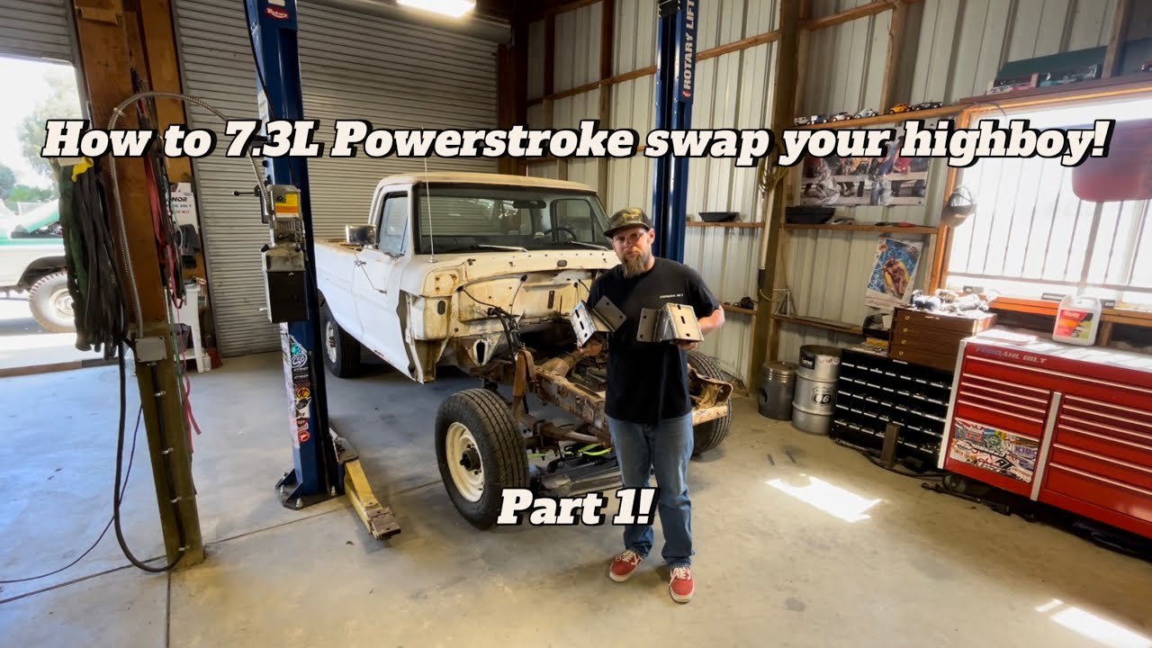 FORDAHL BILT - How to swap a Powerstroke into your Highboy! Part 1