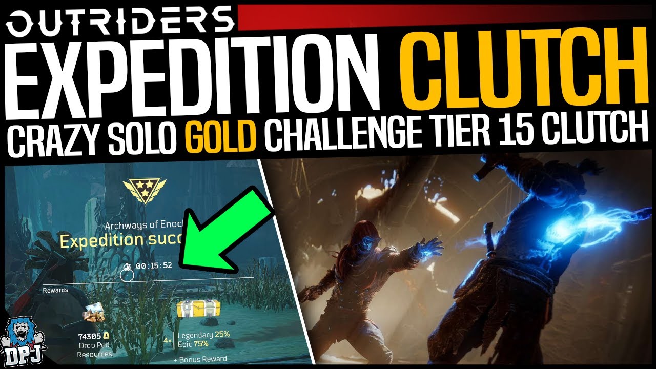 Outriders: INSANE EXPEDITION CHALLENGE TIER 15 SOLO GOLD CLUTCH!!