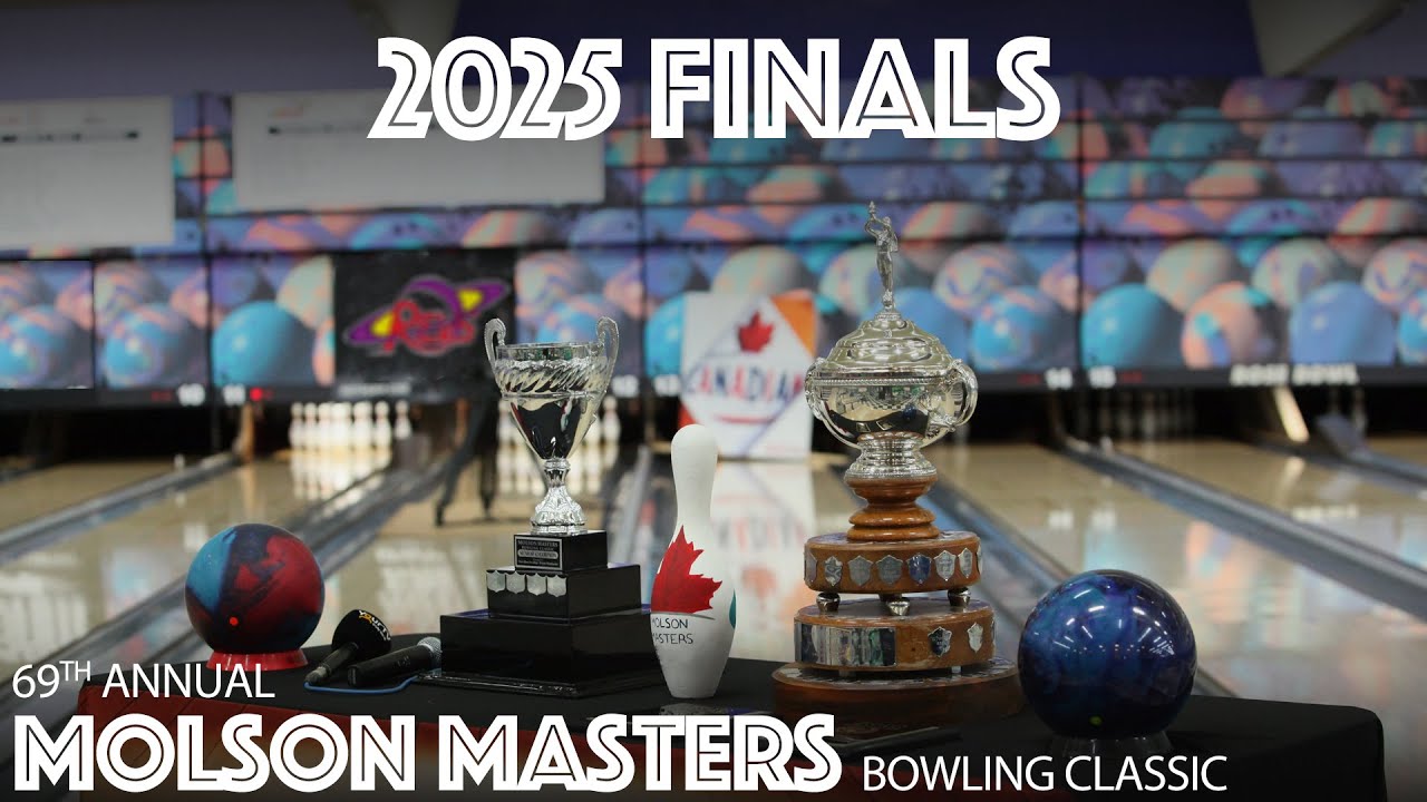 2025 Molson Masters Bowling Classic: FINALS