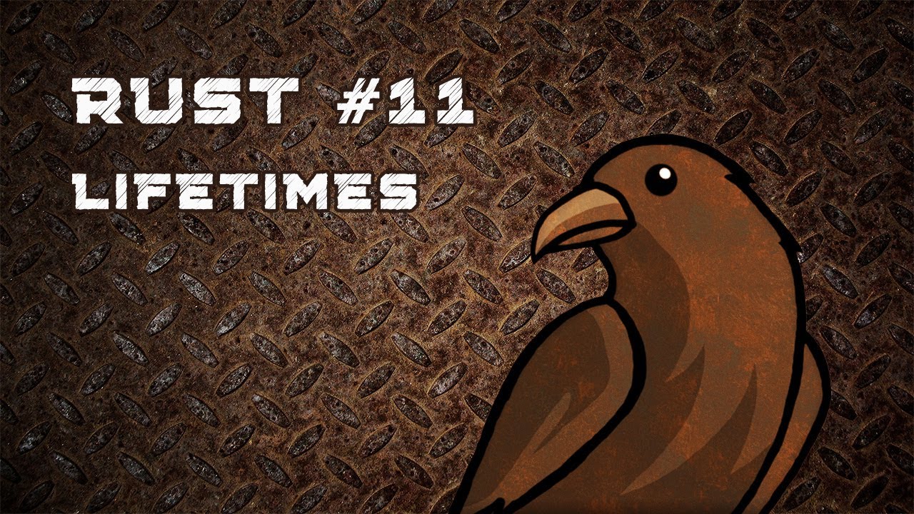 Язык Rust, урок #11 | Lifetimes: время жизни и особенности применения