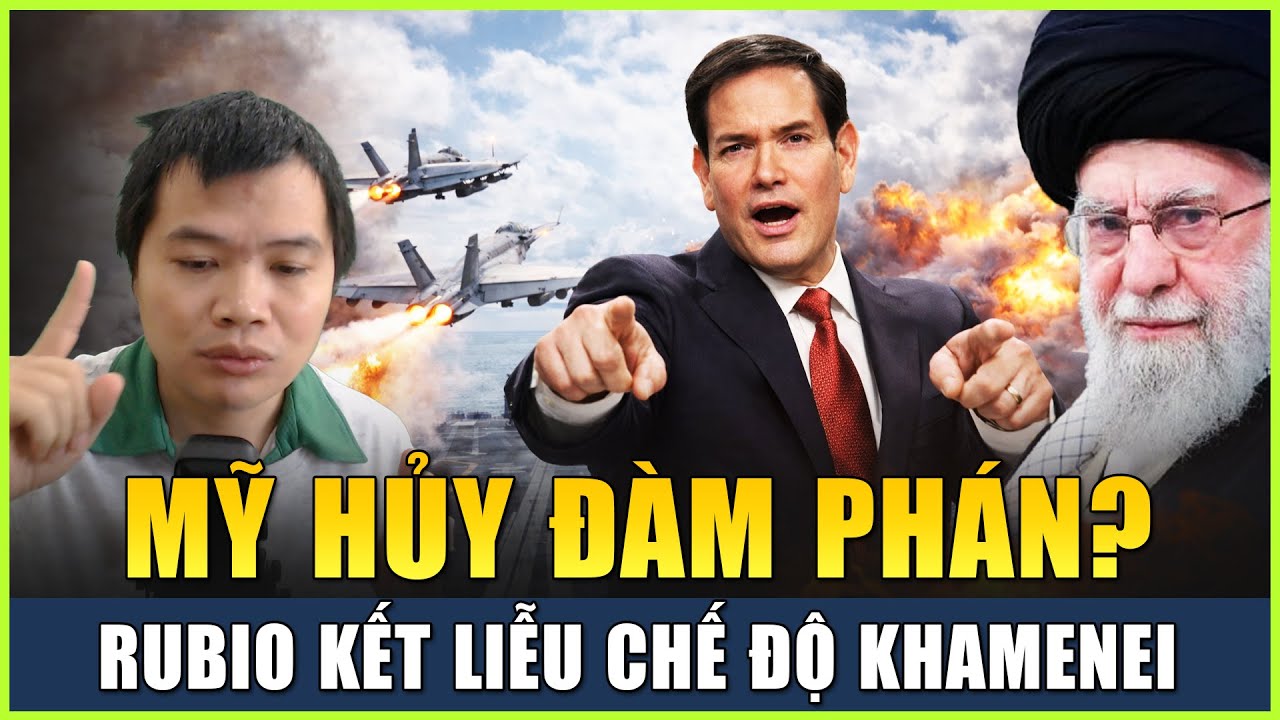 Mỹ Hủy Kèo Đàm Phán Hạt Nhân Với Iran, Ngoại Trưởng Rubio Kết Liễu Số Phận Chế Độ Cộng Hòa Hồi Giáo