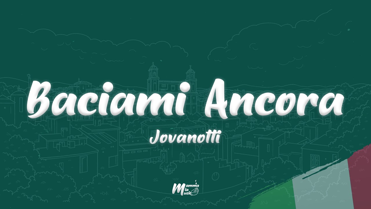 Jovanotti - Baciami Ancora (Testo / Lyrics)