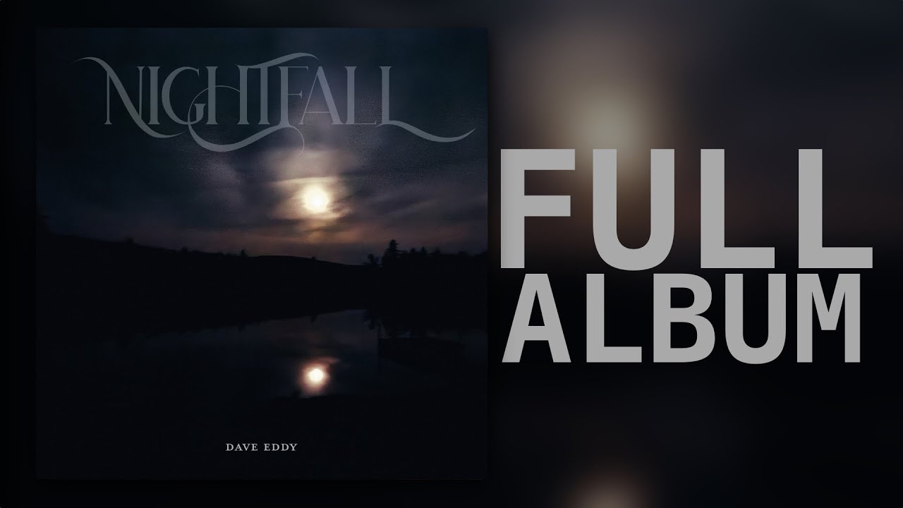 Nightfall (Full Album) - Dave Eddy