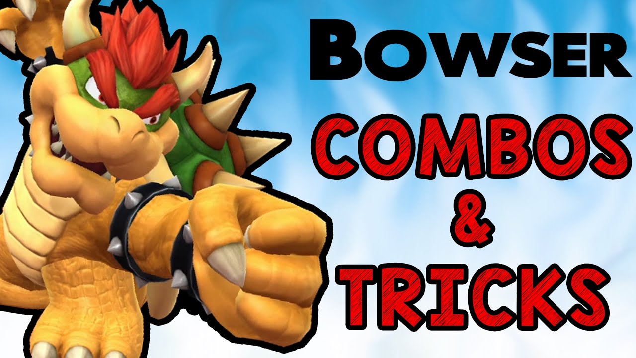 Bowser Combos & Tricks! (Smash Wii U/3DS)