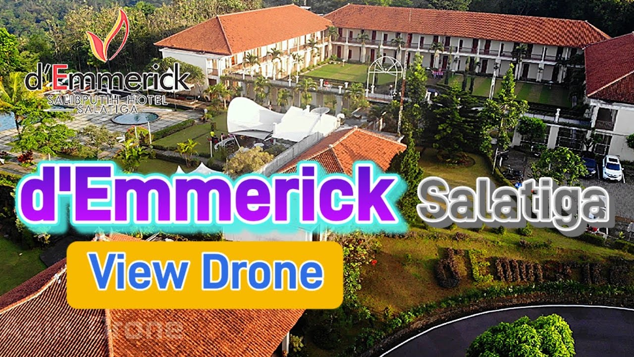 hotel d'emmerick salib putih salatiga view drone