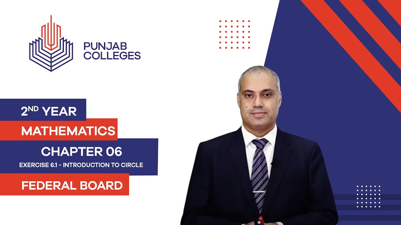 PGC lectures-Inter Part 2-Federal Board-Mathematics-Chapter 06 Ex 6.1-Introduction to Circle
