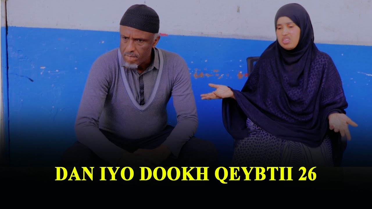 FILM CUSUB DAN IYO DOOKH PART 26