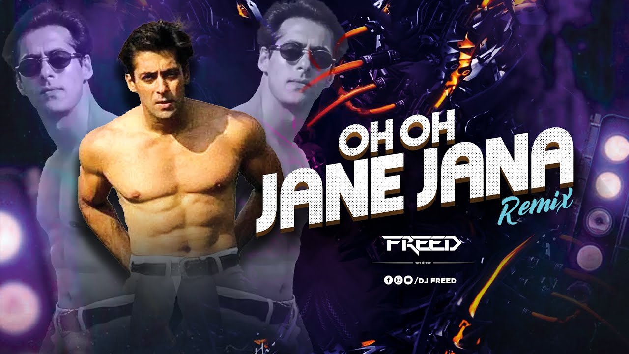 Oh Oh Jane Jaana | Bouncy mix | Dj freed | Salman Khan | 90s Bollywood DJ Songs |