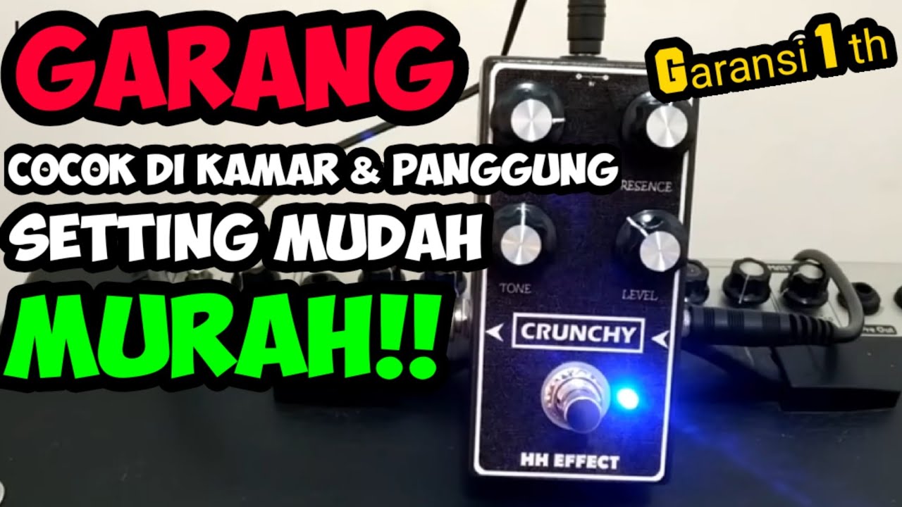 EFEK GITAR GARANG, GAK PERLU MAHAL! - Review HH Effect Crunchy