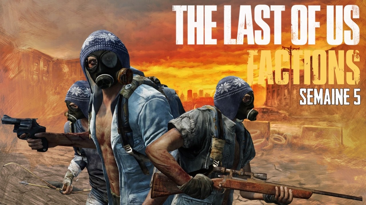 THE LAST OF US - SEMAINE 5/12 - MULTIJOUEUR / MULTIPLAYER - PS5 - FR