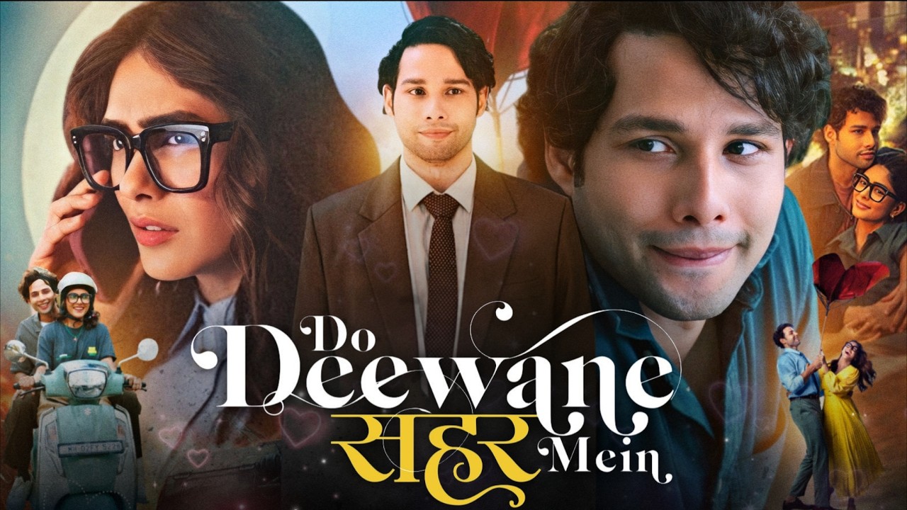 Do Deewane Seher Mein (2026) Movie | Mrunal Thakur | Siddhant Chaturvedi |Complete Story Explanation