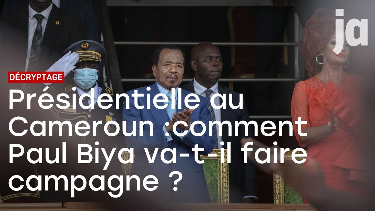 Présidentielle au Cameroun : comment Paul Biya va-t-il faire campagne ?