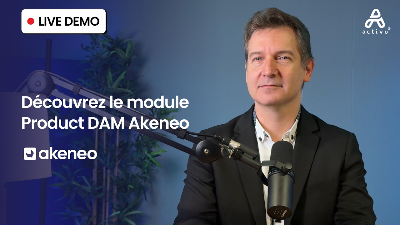 Découvrez le module Product DAM Akeneo ⎸ Démonstration présentée par Activo®