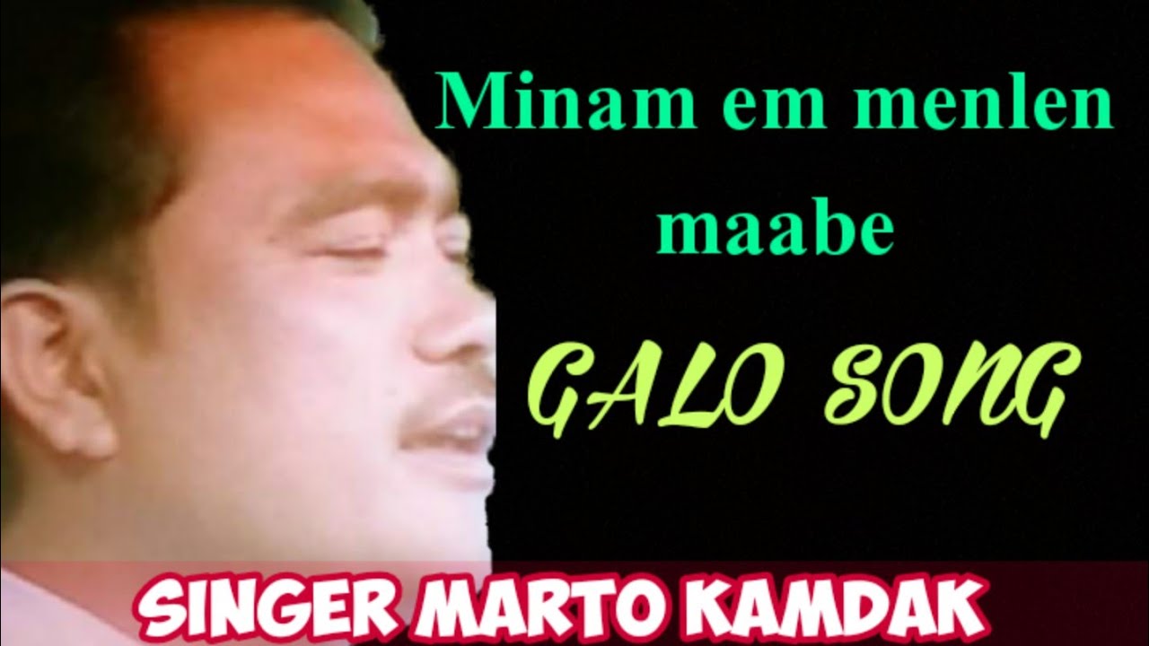 minam em menlen maabe Legendry Singer; Marto kamdak galo song