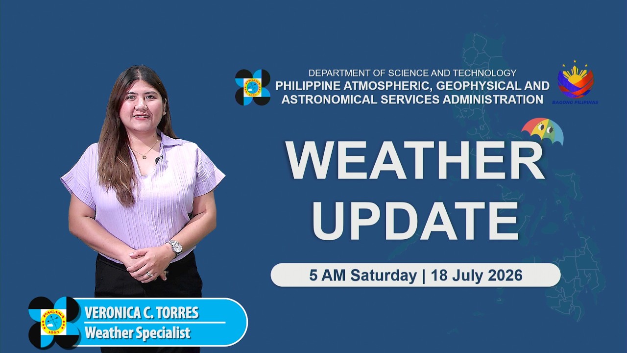 Public Weather Forecast issued at 5:00 AM | July 18, 2026 - Saturday