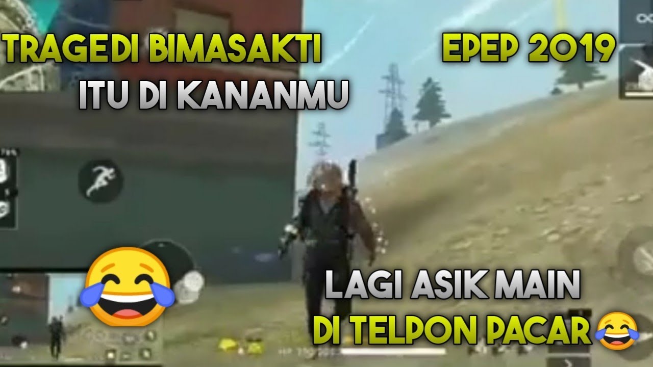 TRAGEDI BIMASAKTI ITU DIKANAN MU😂 - LAGI ASIK MAIN DI TELPON PACAR😂 EFEP 2019
