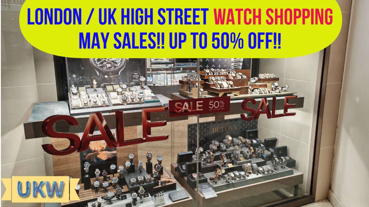 May Sales!! Up to 50% off!! London / UK High Street Watch Shopping