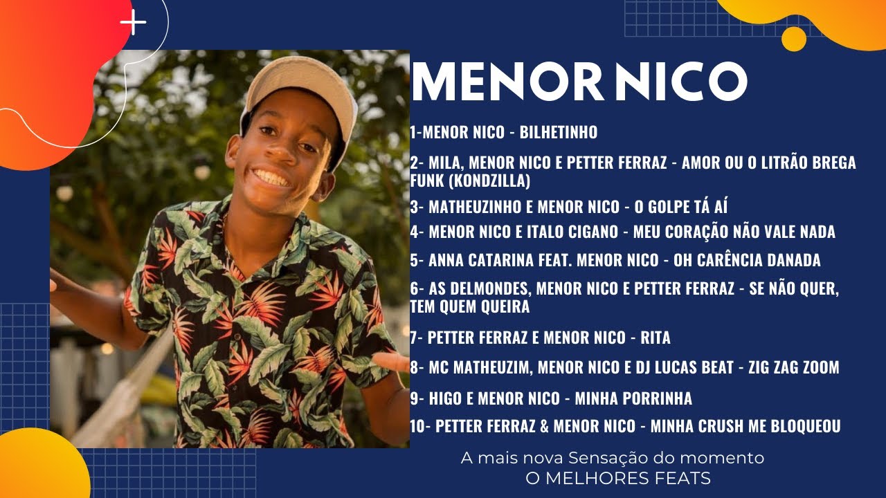As Melhores Musicas de Menor Nico e Feats - Top 10