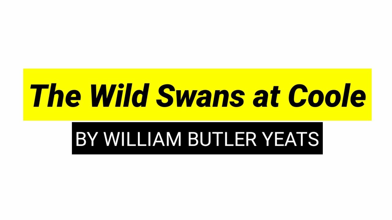 The Wild Swans at Coole BY&nbsp;WILLIAM BUTLER YEATS in hindi