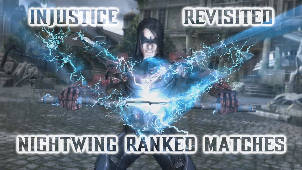 INJUSTICE REVISITED - NIGHTWING Ranked Matches