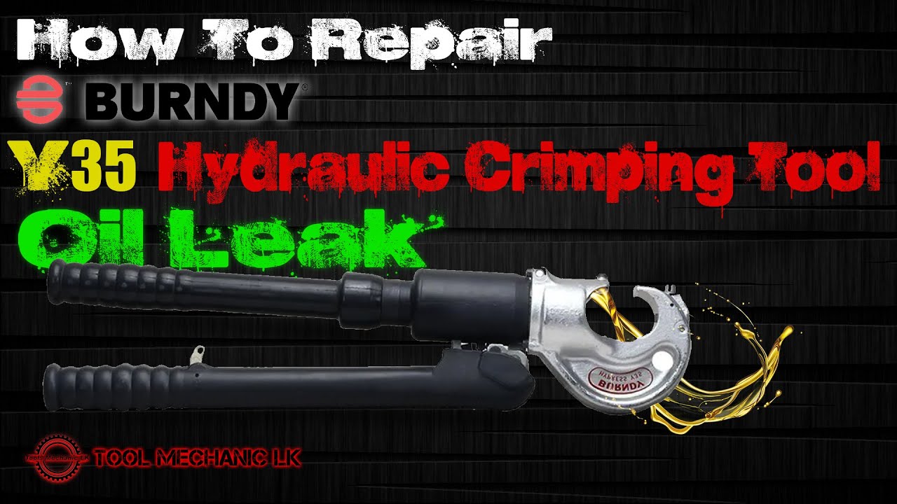 How to repair Y35 Hydraulic Crimping Tool Oil Leak - | HOW | TO | REPAIR | HYDRAULIC | TOOL