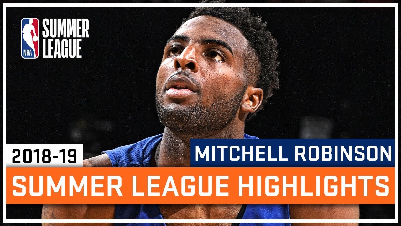 Mitchell Robinson Full 2018-19 NBA Summer League Highlights
