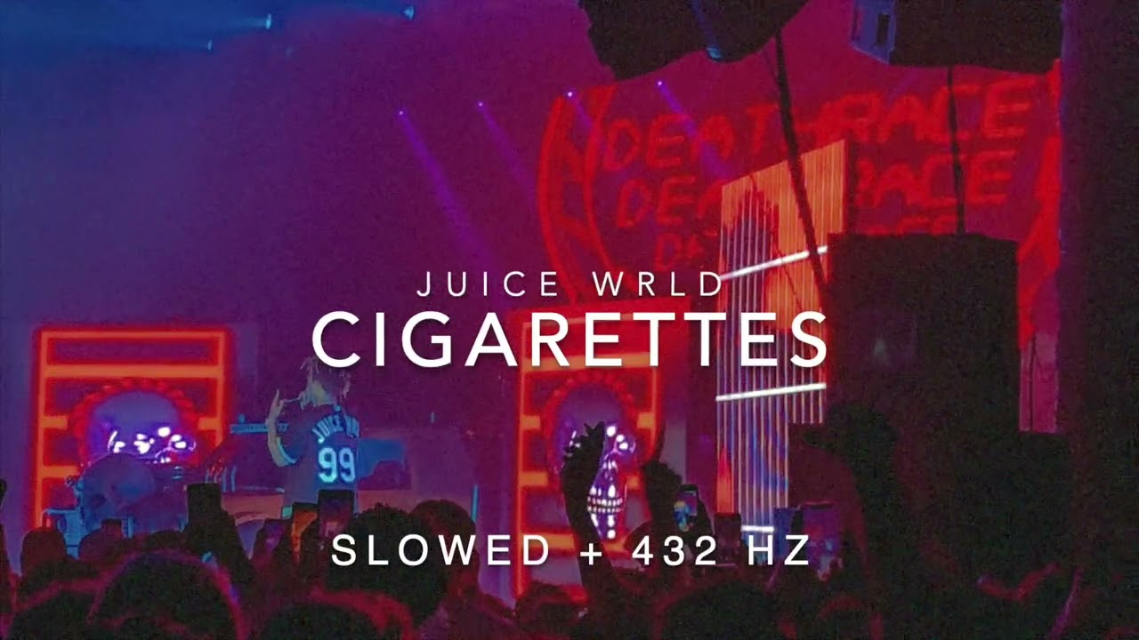 Juice WRLD - Cigarettes [Slowed to Perfection + 432 Hz]