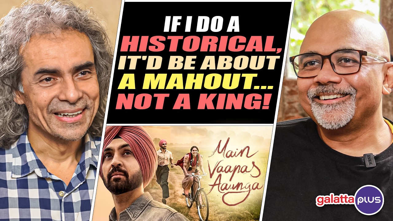 Imtiaz Ali Interview with Baradwaj Rangan | Main Vaapas Aaunga | ARR | Diljit | Vedang | Sharvari