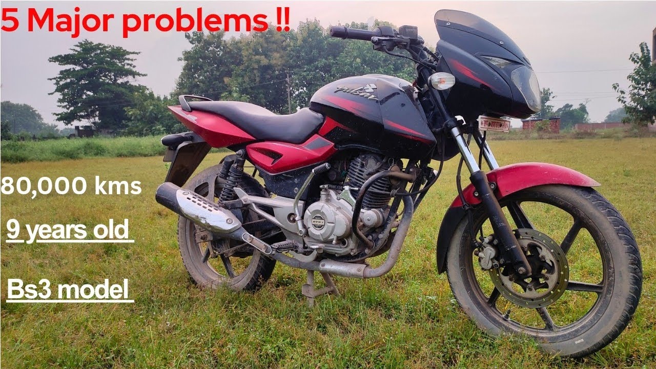 9 YEARS, 80,000 KMS ! 5 BIG PROBLEMS IN MY BAJAJ PULSAR !!