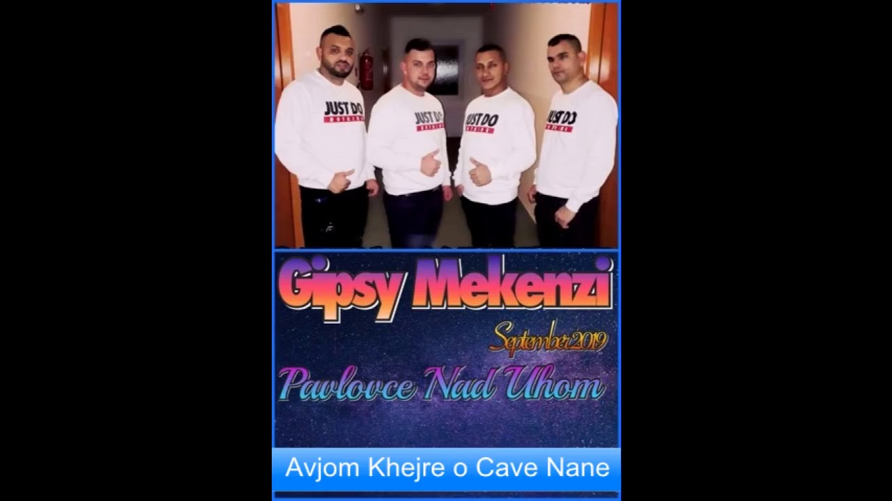 Gipsy Mekenzi 16   Avjom Khejre o Cave Nane   September 2019