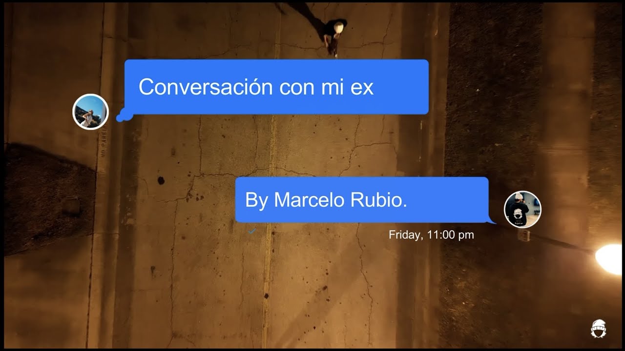 Marcelo Rubio - Conversaci&oacute;n con mi ex