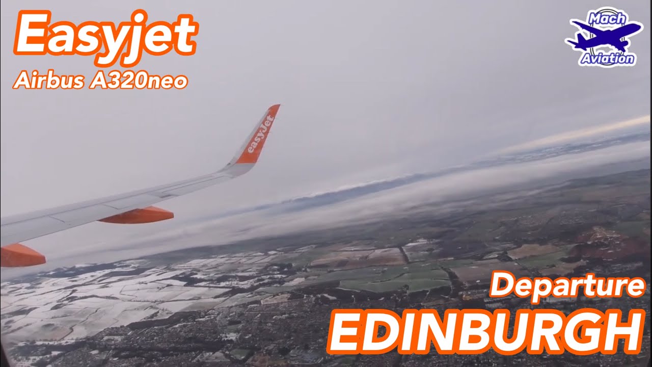 Full Departure - EasyJet Airbus A320neo | Full Startup, Taxi and Takeoff from Edinburgh (EDI)