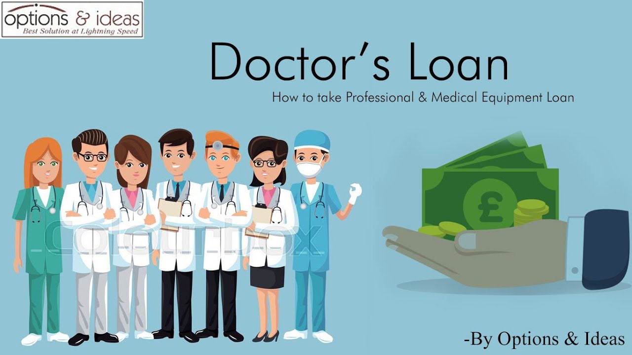 Doctor's Loan : How to take Professional & Medical Equipment Loan