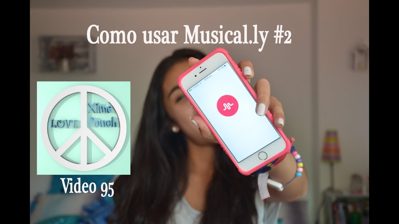 COMO USAR MUSICAL.LY #2 Video 95 Xime Ponch