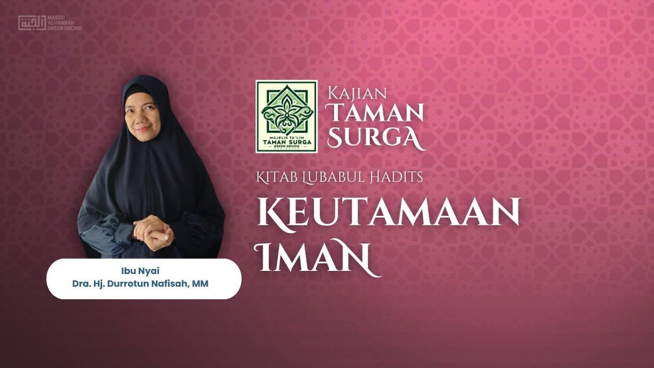 Keutamaan Iman - Ibu Nyai Dra Hj Durrotun Nafisah, MM